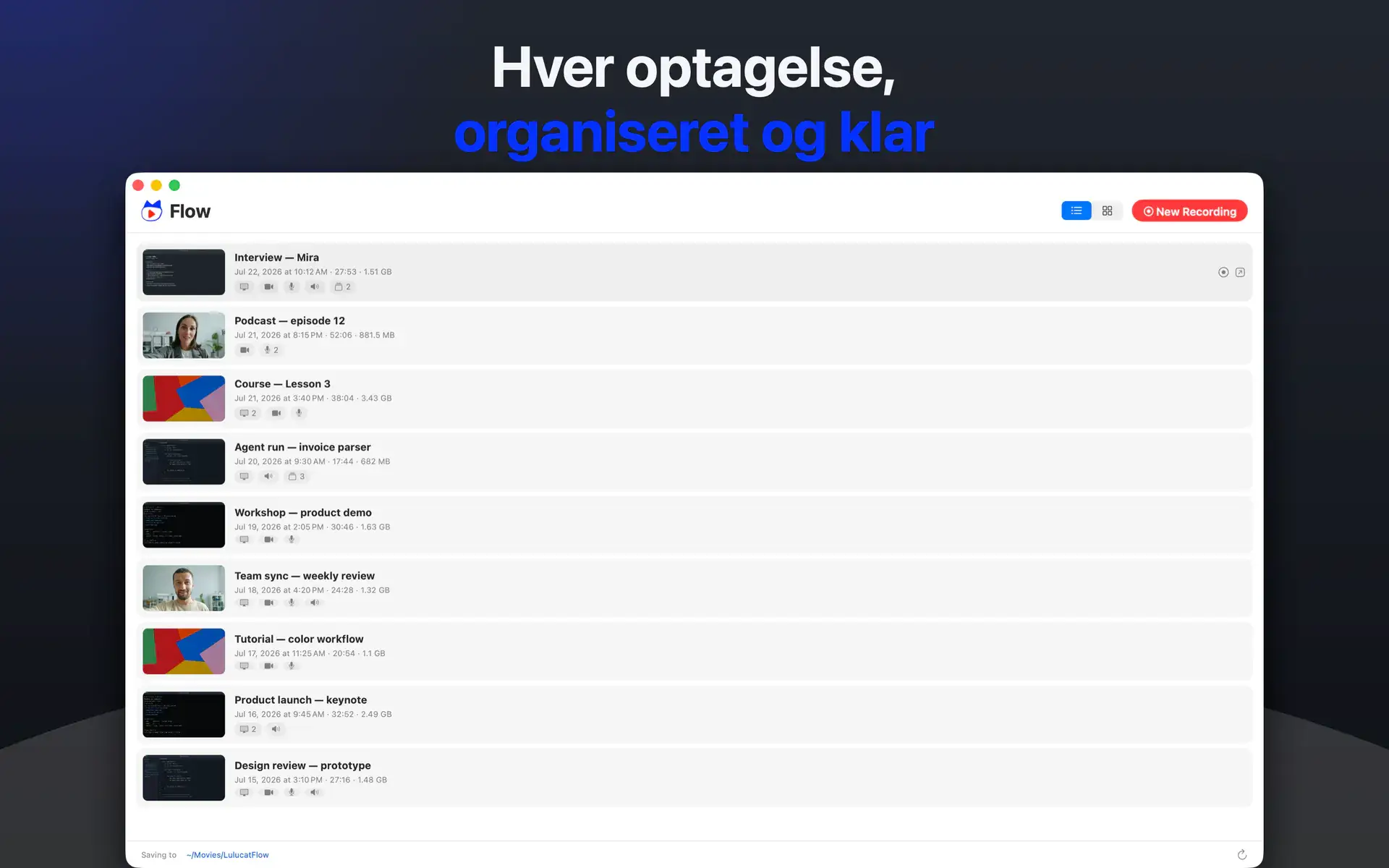 Hver optagelse, organiseret og klar