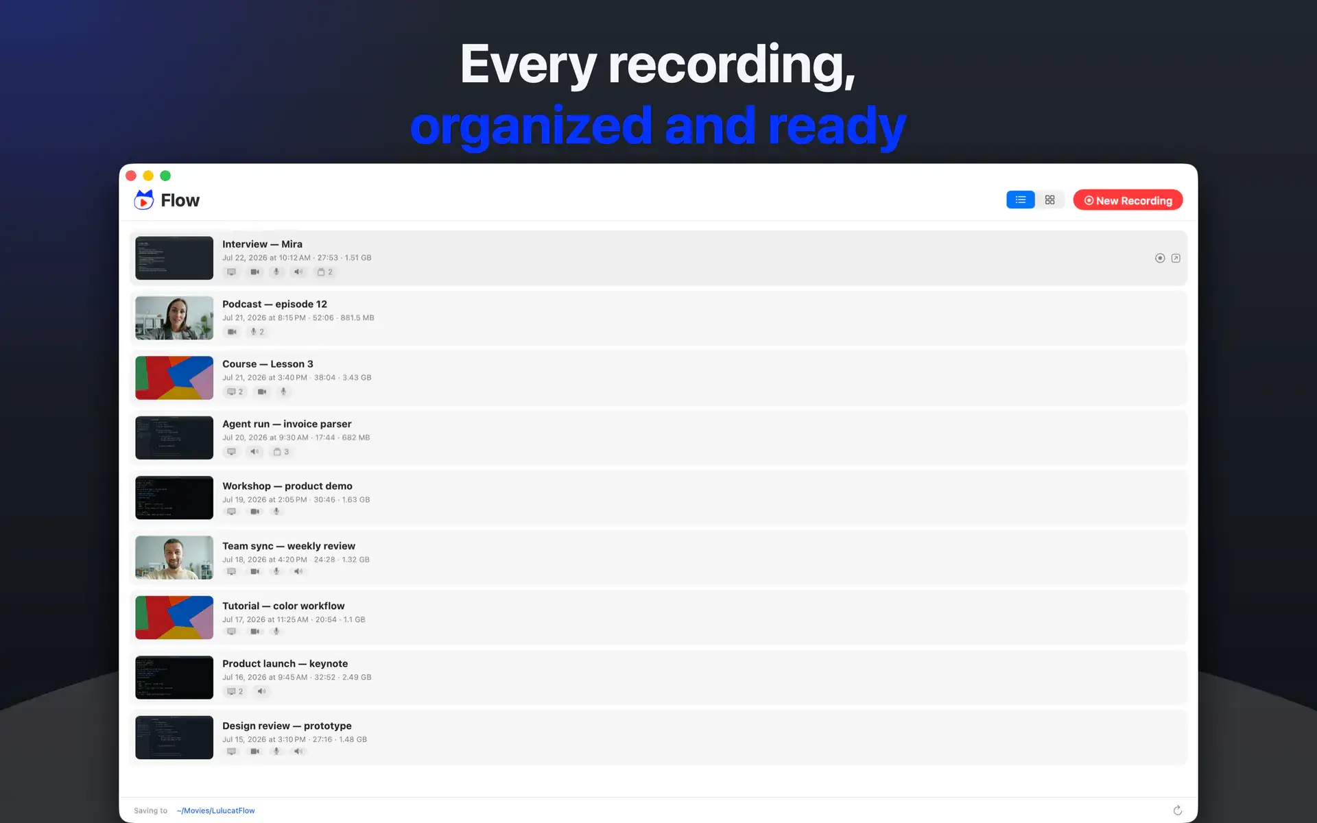 Every recording, organized and ready
