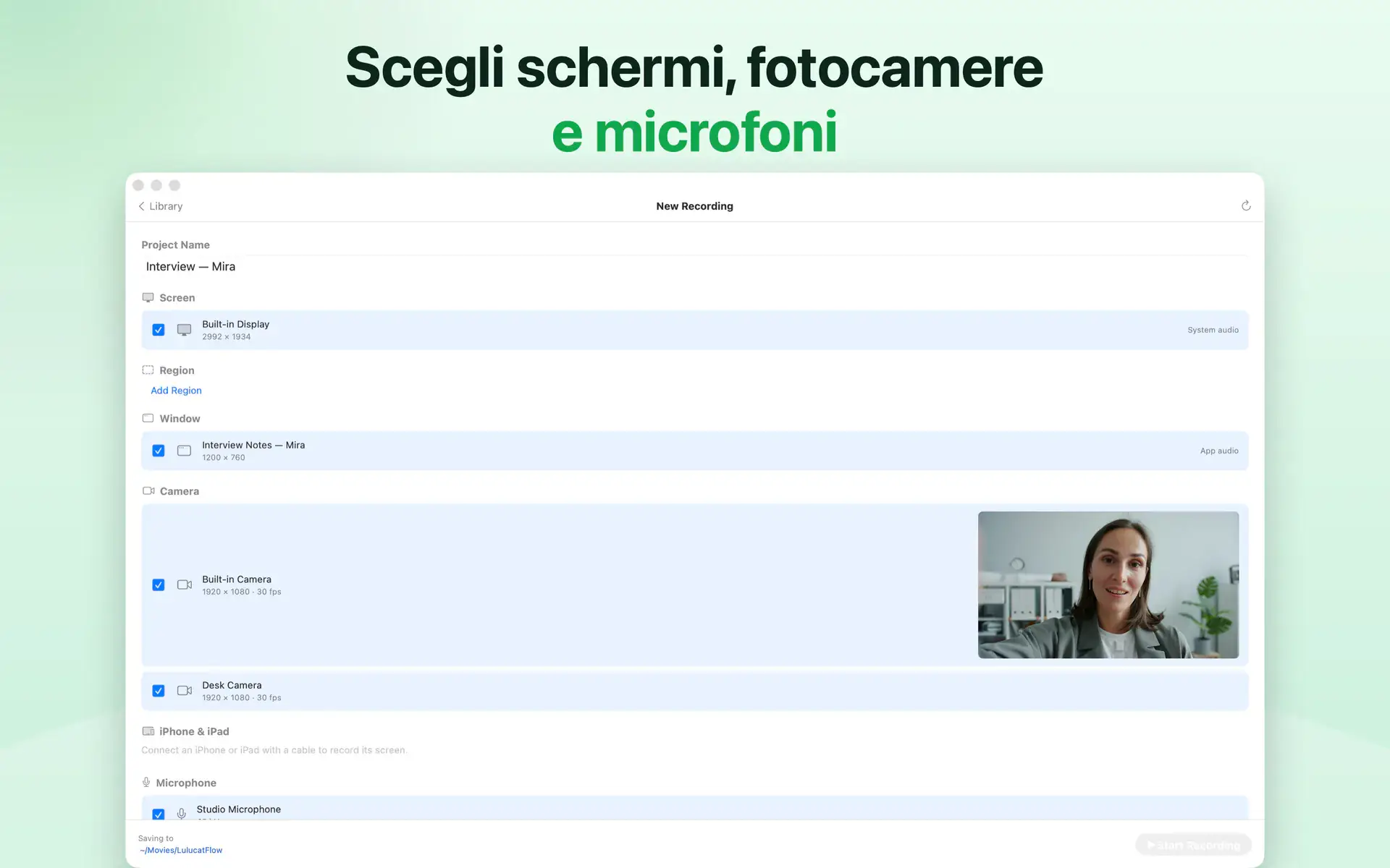 Scegli schermi, fotocamere e microfoni